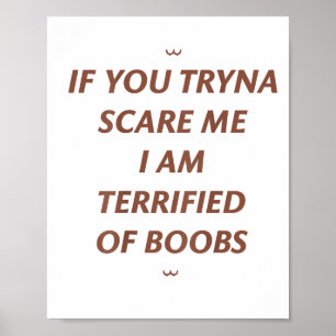 Poster Si Tu Me Crains, Je Suis Terrifié De S Hallowee