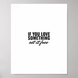 Poster Si vous aimez quelque chose mettez-le gratuitement