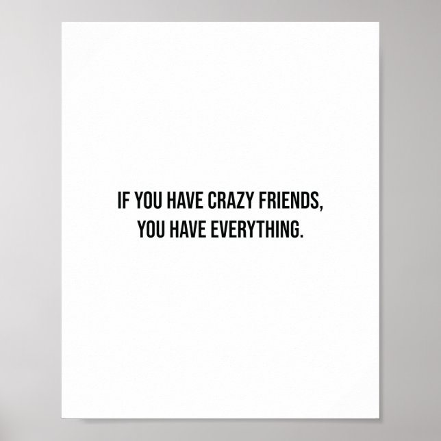Poster Si Vous Avez Des Amis Folles Amies Drôle (Devant)