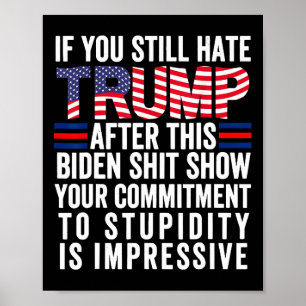 Poster Si Vous Détestez Encore Trump Après Ce Spectacle D