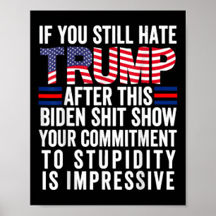 Poster Si Vous Détestez Trump Après Ce Spectacle De Biden
