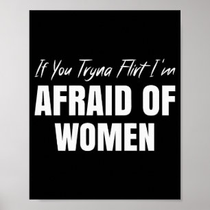 Poster Si vous essayez de flirter, j'ai peur des femmes,