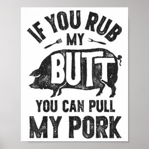 Poster Si Vous Frottez Mon Beurre, Vous Pouvez Tirer Mon 