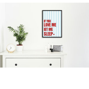 Poster Si vous m'aimez laissez-moi dormir Panneau de cham