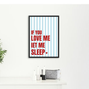 Poster Si vous m'aimez laissez-moi dormir Panneau de cham