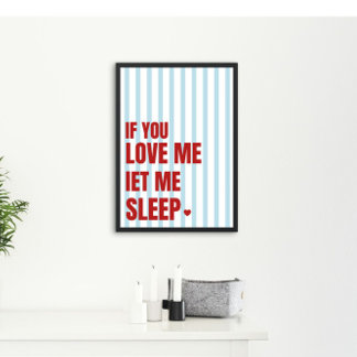Poster Si vous m'aimez laissez-moi dormir Panneau de cham