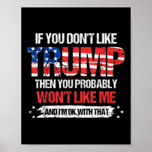 Poster Si Vous N'Aimez Pas Trump, Vous N'Aimerez Probable