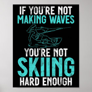 Poster Si vous ne faites pas de vagues, vous ne skiez pas