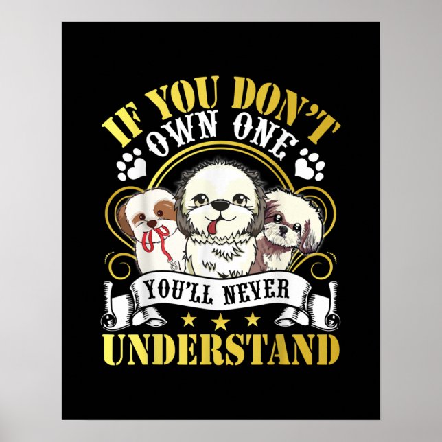 Poster Si Vous Ne Possédez Pas Un Chien Chiite Tzu, Vous  (Devant)