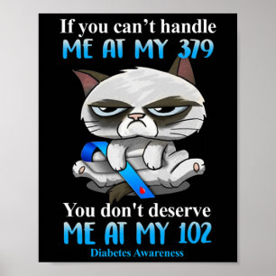 Poster Si vous ne pouvez pas me traiter à mon 379 Cat Dia