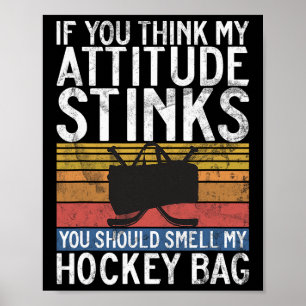 Poster Si vous pensez que mon attitude pue, devriez senti