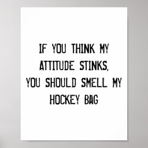 Poster Si vous pensez que mon attitude pue, vous devriez