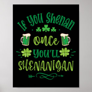 Poster Si vous Shenan une fois vous Shenanigans 1 
