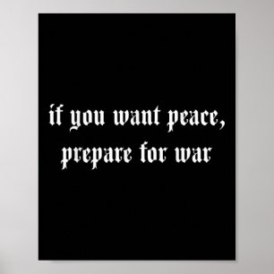 Poster Si Vous Voulez La Paix Préparez-Vous À La Guerre