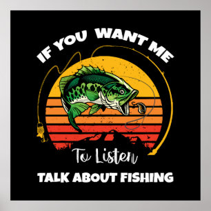 Poster Si vous voulez que je vous écoute parlez de pêche 