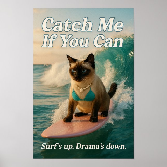 Poster Siamese Cat is surfing catch me if you can (Devant)