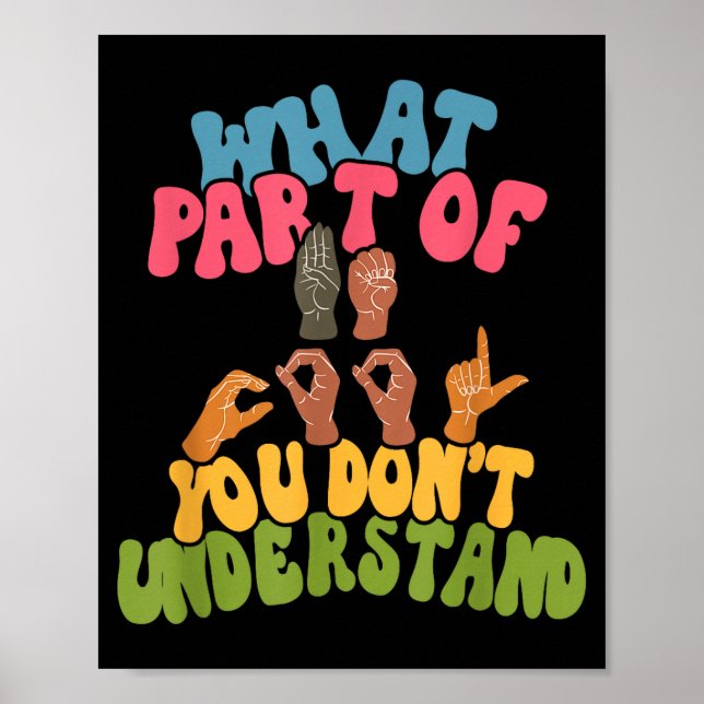 Poster Sign Language - What Part Of Asl Don't You Underst (Devant)