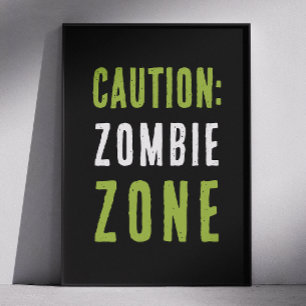 Poster Signal d'avertissement de zone Zombie   Prudence d