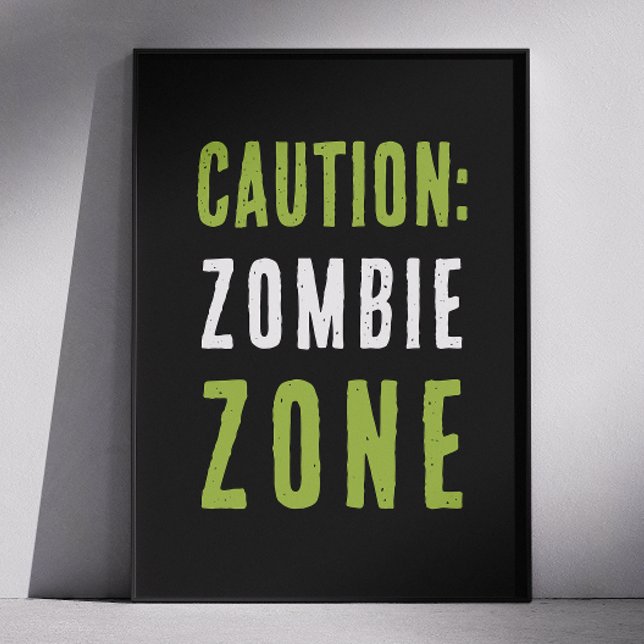 Poster Signal d'avertissement de zone Zombie | Prudence d (Créateur téléchargé)