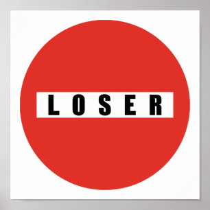 POSTER SIGNE D'INTERDICTION LOSER