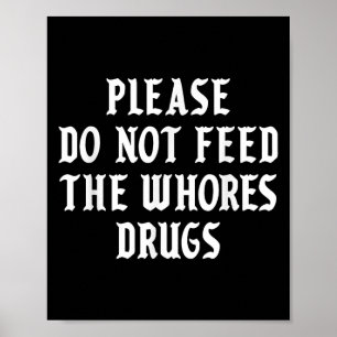Poster S'Il Vous Plaît Ne Pas Alimenter Les Médicaments S