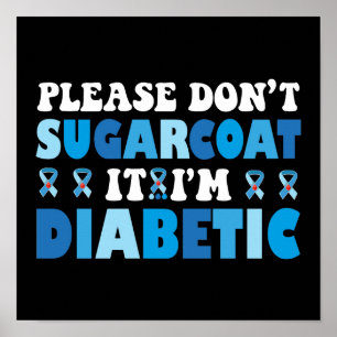 Poster S'il vous plaît ne pas Sugarcoat C'est diabétique 