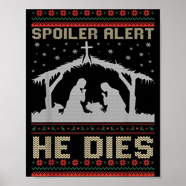 Poster Siler Alert He Dies Jesus Nativity Scene Ugly Chri (Devant)