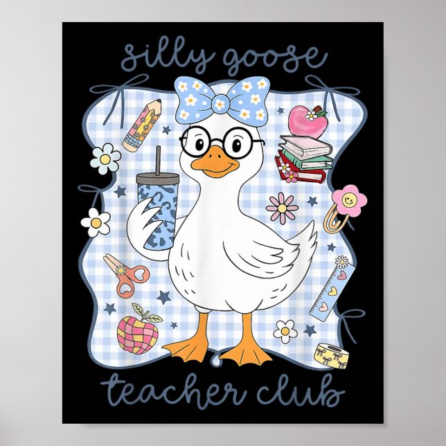 Poster Silly Goose Teacher Club Back To School Funny Firs (Devant)
