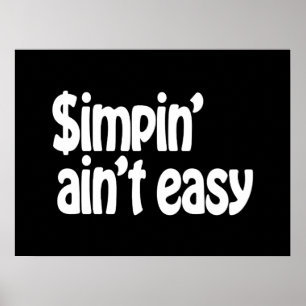 Poster Simpin' Ain't Easy