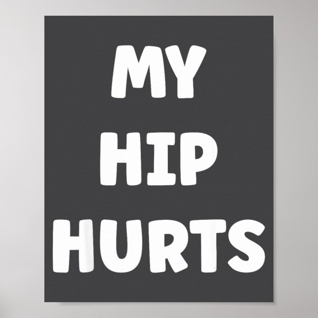 Poster Simple Funny Gym Workout Quote My Hip Hurts  (Devant)