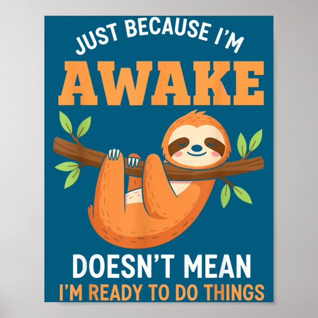 Poster Simplement parce que je suis éveillé Citation drôl (Devant)