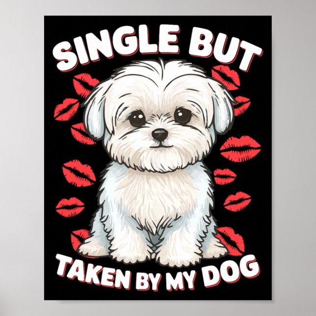 Poster Single But Taken By My Dog Cute Funny Valentive Lo (Devant)