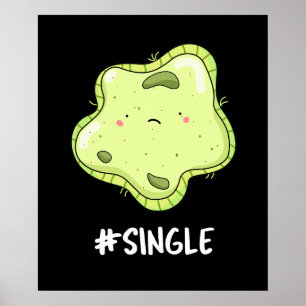 Poster #Single Funny Solo Cell Biology Pun Dark BG