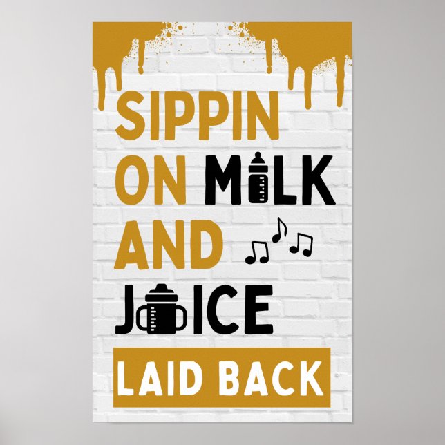 Poster Sippin sur le lait et le jus Black & Gold Hip hop (Devant)
