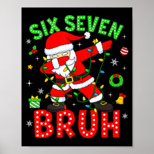 Poster Six Seven 67 Génération Z Alpha Mème Bruh Noël Dab