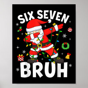 Poster Six Seven 67 Génération Z Alpha Mème Bruh Noël Dab