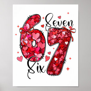 Poster Six Seven 6 7 Meme de la Saint-Valentin Drôle Pour