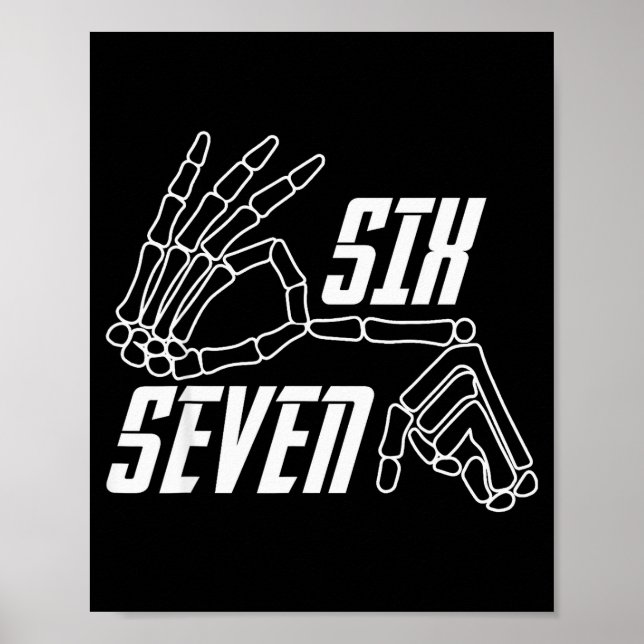 Poster Six Seven 6 7 Meme Funny Skeleton Hands Sign Hallo (Devant)