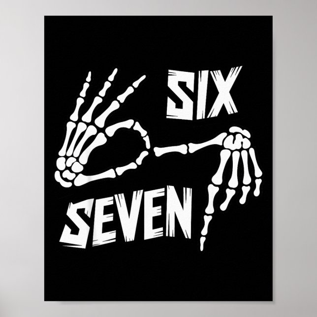 Poster Six Seven 6 7 Meme Skeleton Hands Sign  (Devant)