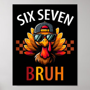 Poster Six Seven Bruh 6 7 Mème Dinde de Thanksgiving Garç