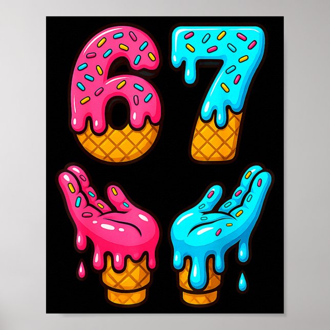 Poster Six Seven Ice Cream Drip Meme 67 Funny Gen Alpha S (Devant)