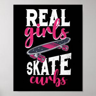 Poster Skateboard Skateboarder Real Girls Skate Curbs