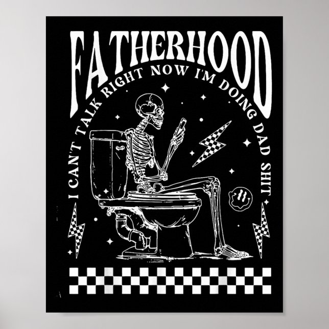 Poster Skeleton Fatherhood I Cant Talk Right Now I'm Doin (Devant)