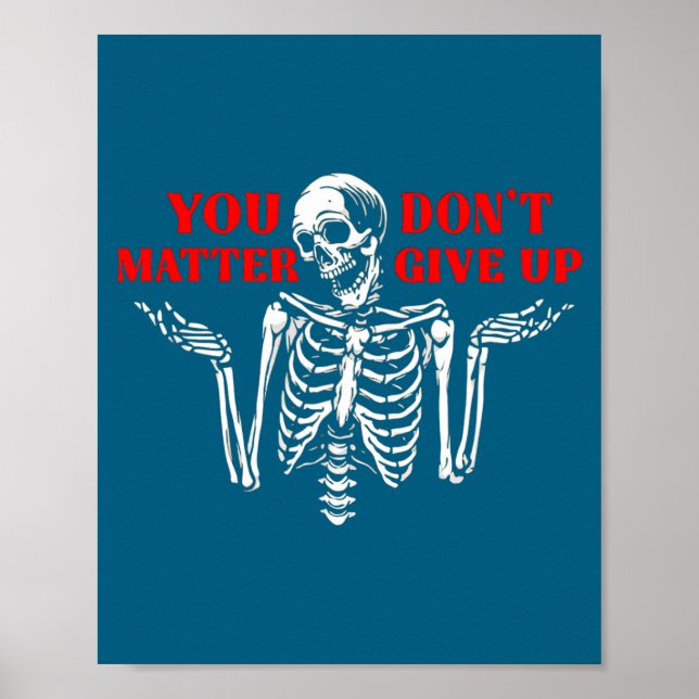 Poster Skeleton You Don’t Give Up  (Devant)