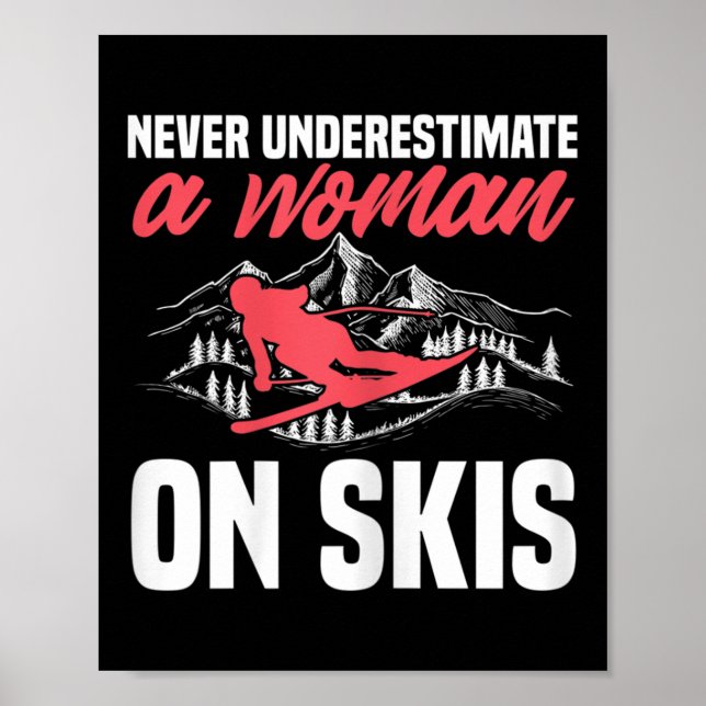 Poster Ski Femme Drôle de Ski Ne Sous-estimez Jamais Une  (Devant)