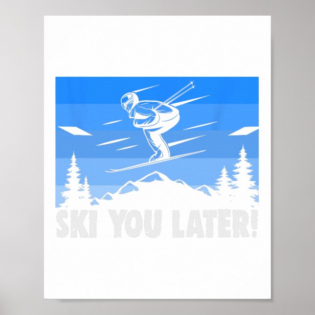 Poster Ski Ski You Later! Skiing  (Devant)