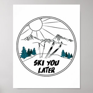 Poster Ski You Later Sports d'hiver Neige en Poudre Vinta