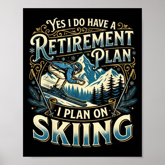 Poster Skieur drôle a bien un plan de retraite en skiant (Devant)