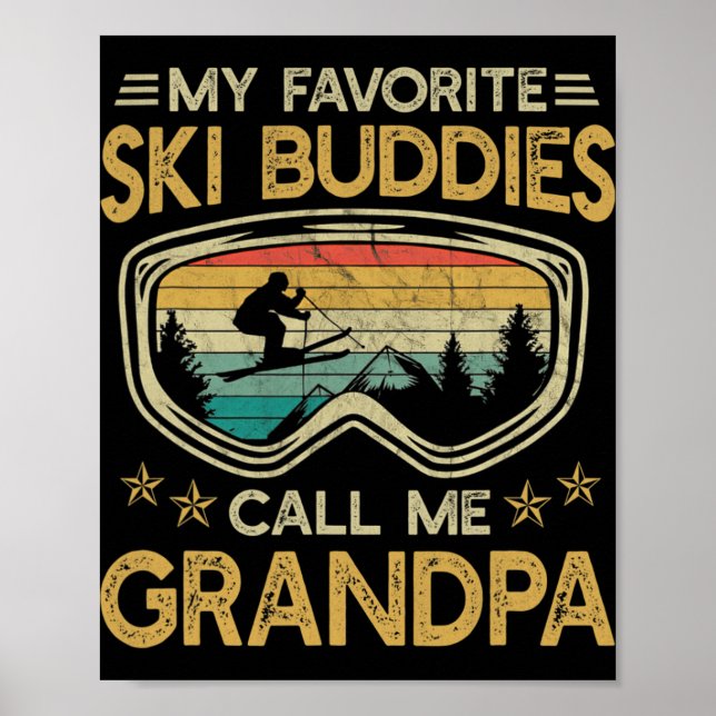 Poster Skiing - My Favorite Ski Buddies Call Me Grandpa  (Devant)