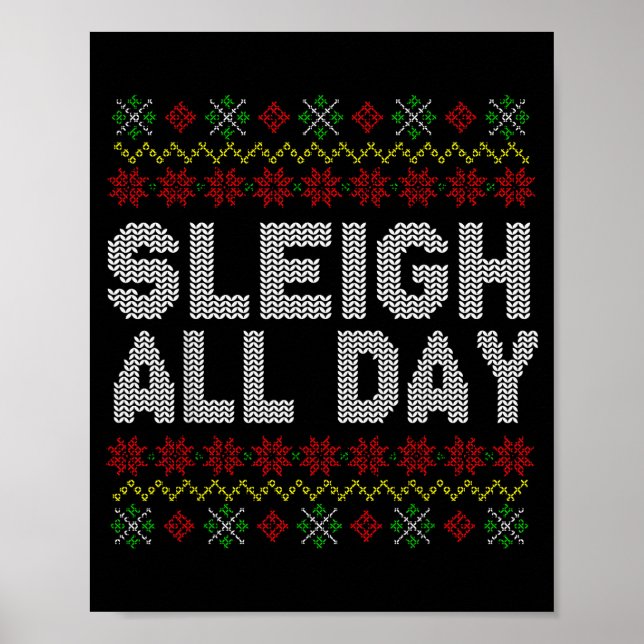 Poster Sleigh All Day Ugly Christmas Sweater Pattern Quot (Devant)